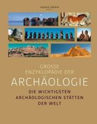 Grosse Enzyklopaedie der Archaeologie