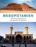 Mesopotamien – Wiege der Zivilisation und aktueller Krisenherd