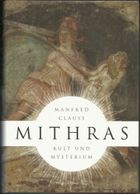 Mithras. Kult und Mysterium.