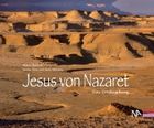 Jesus von Nazaret. Eine Ortsbegehung