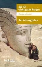 Die 101 wichtigsten Fragen Das Alte Aegypten